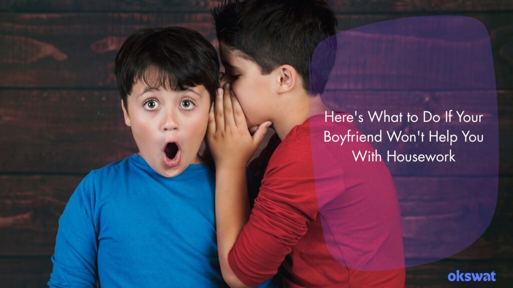 Here's What to Do If Your Boyfriend Won't Help You With Housework
